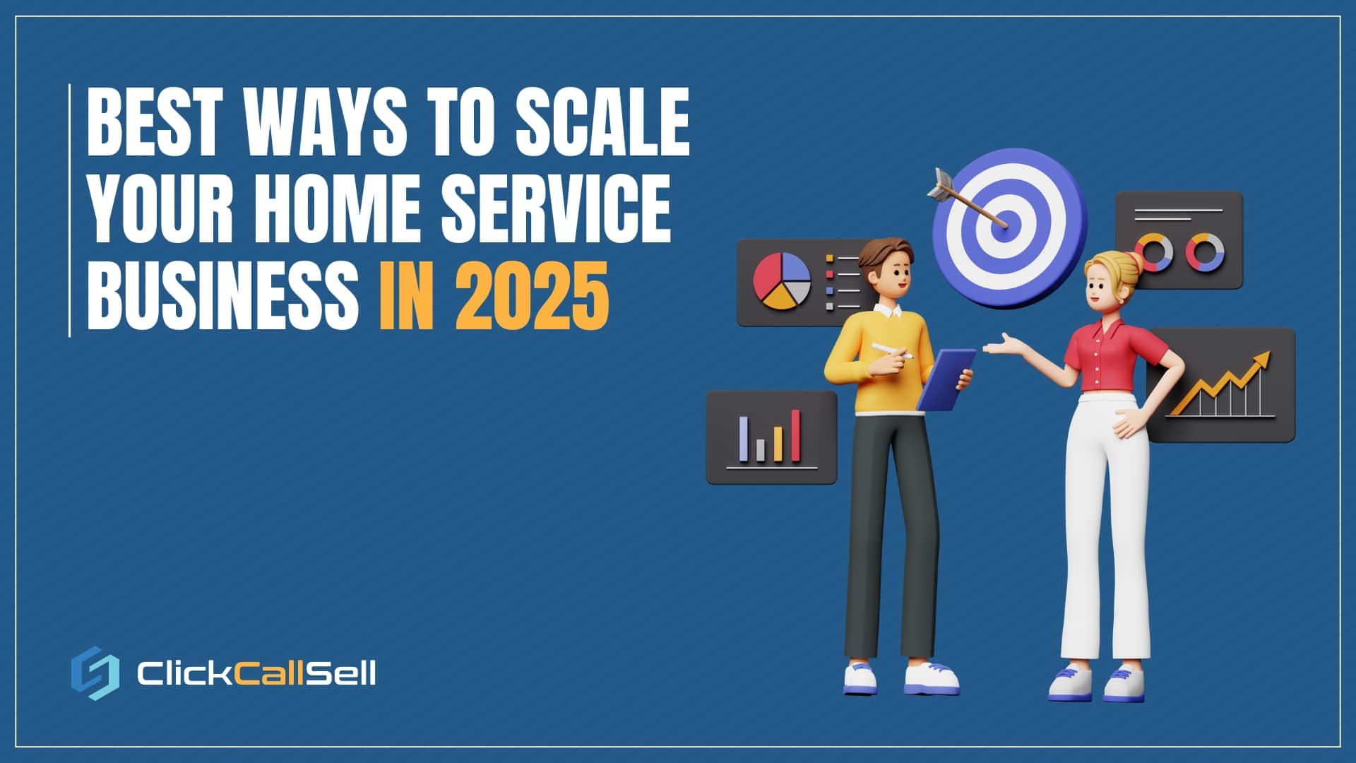 Best Ways to Scale Your Home Service Business in 2025