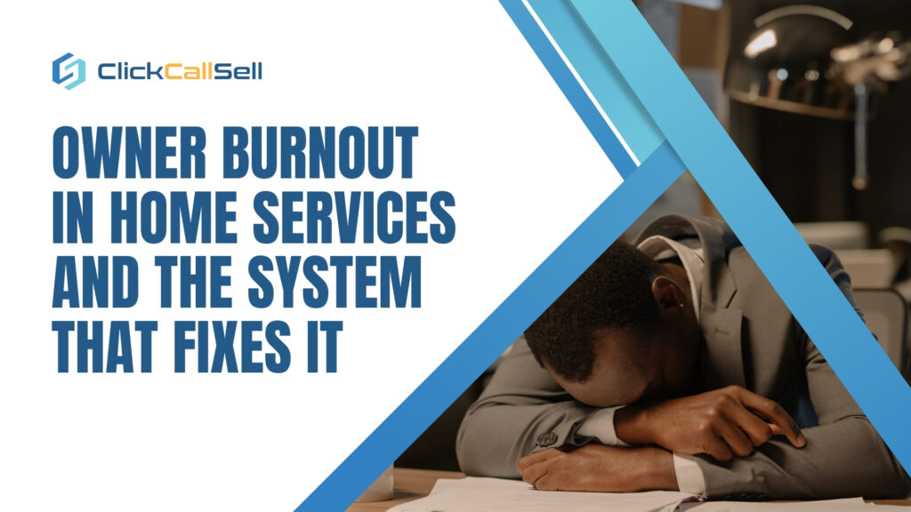 Owner Burnout in Home Services and the System That Fixes It