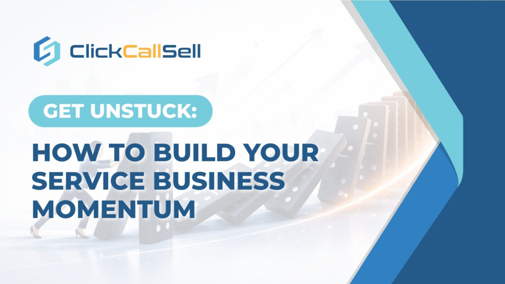 Get UNSTUCK_ How To Build Your Service Business Momentum
